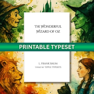 May include: A printable typeset of "The Wonderful Wizard of Oz" by L. Frank Baum. The cover features watercolor illustrations of characters from the book, including Dorothy, the Wicked Witch of the West, the Scarecrow, and the Cowardly Lion.