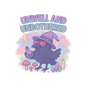 Percival Crow Kiss-Cut Stickers, Pastel Witch Hat Potion Label, UNWELL AND UNBOTHERED, Laptop Decal, Planner Sticker, Cute Water Bottle