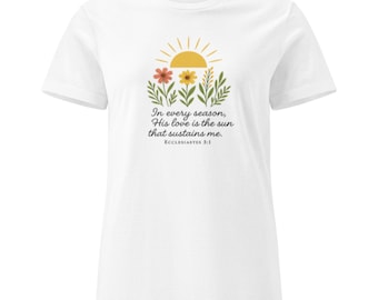 In Every Season Wildflower T-Shirt, Christian Faith Based Garden Tee, Plant Lover Tshirt, Gardener Tee, Bible Verse Shirt, Botanical Flowers