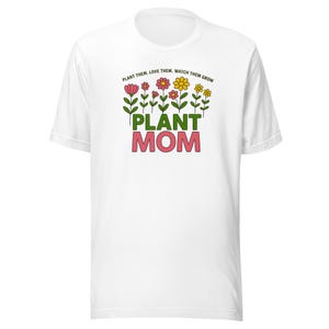 Plant Mom T-shirt Gardener Tee Plant Lover Shirt Gardener Gift Tshirt Botanical Shirt Plant Lover Gardening T-Shirt