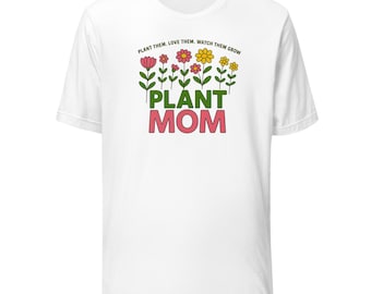 Plant Mom T-shirt Gardener Tee Plant Lover Shirt Gardener Gift Tshirt Botanical Shirt Plant Lover Gardening T-Shirt