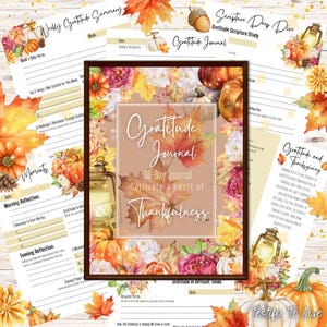 May include: A gratitude journal with a 30-day format, featuring a cover with the text "Gratitude Journal" and "Cultivate a Heart of Thankfulness." The design includes fall-themed elements like pumpkins, leaves, and floral accents. Additional pages offer prompts for reflection.