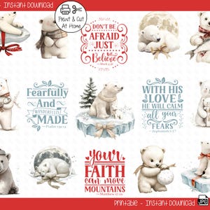May include: Printable digital clipart featuring ten illustrations of polar bears with inspirational quotes. The illustrations are in a watercolor style and feature a variety of poses and settings. The quotes include "Don't be afraid just believe", "Fearfully and wonderfully made", "With his love he will calm all your fears", and "Your faith can move mountains".