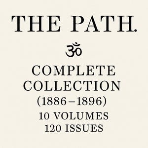 The Path: Complete Archive (1886–1896) – 10 Volumes, 120 Issues | Theosophy, Occult, Esoteric Philosophy PDF Collection