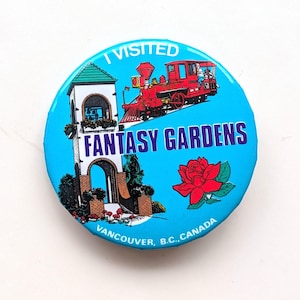 Vintage “I Visited Fantasy Gardens” Pin – Vancouver BC Canada Souvenir, Theme Park Button 1980s Nostalgia Collectible
