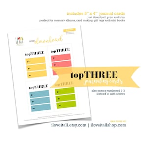 May include: Printable 3 x 4 inch journaling cards with the text "top three" and arrows. The cards are yellow, pink, blue, and green. The text "top three journaling cards" is also included in the image.
