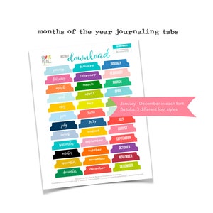 May include: Printable monthly journal tabs in various colors and fonts. The tabs are labeled January through December. Downloadable printable.