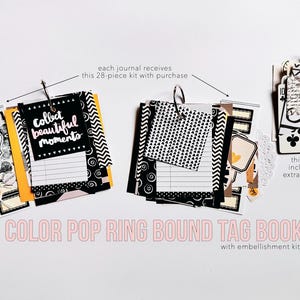 May include: A Color Pop Ring Bound Tag Book with embellishment kits. The image shows a collection of tag books with black and white patterned pages, tags, and embellishments. One tag reads "Collect beautiful moments."