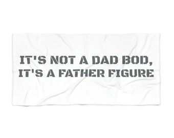 Funny Beach Towel: Dad Bod Father Figure, Vacation Accessory