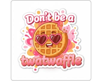 Twatwaffle Funny Naughty Sayings Kiss-Cut Stickers | Dirty Humorous Sticker