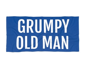 Grumpy Old Man Beach Towel, Funny Father's Day Gift