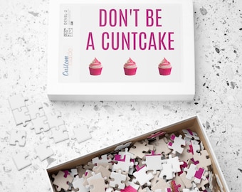 Puzzle for adults, Don't Be A Cuntcake Sarcasm Quote