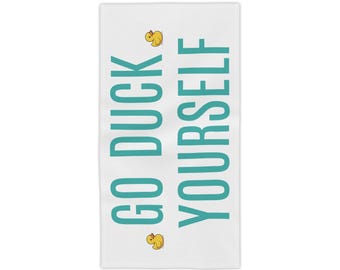 Go Duck Yourself Beach Towel, Funny Seaside Typography