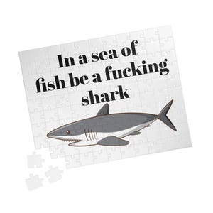 Funny Adult Jigsaw Puzzle: In a Sea of Fish, Be a F*cking Shark