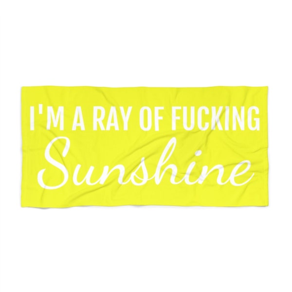 Funny Beach towel, I'm a fucking ray of sunshine, funny pool towel, humorous gifts, gifts for her, gifts for him, funny towels.