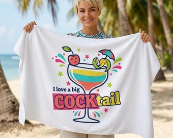 Beach towel, I love a big cocktail funny towel.