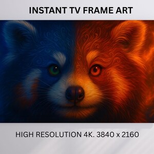 May include: A digital art print featuring a split-faced red panda. One side is blue with a green eye, the other is orange with an orange eye. The text "INSTANT TV FRAME ART" and "HIGH RESOLUTION 4K. 3840 x 2160" are displayed.