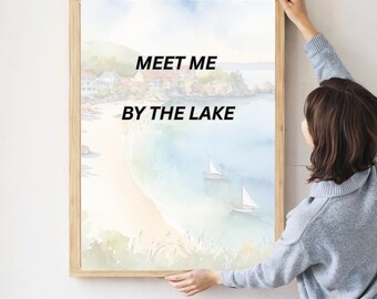 Meet Me At The Lake Print, Lake House Wall Art, Coastal Cabin Decor, Watercolor Lake Landscape, Sailboats, Minimalist Lake Inspired Art