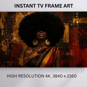 May include: A digital art print featuring a woman with a large afro, gold earrings, and a colorful shawl. The background has a textured, abstract design in red, gold, and black. Text at the top reads "INSTANT TV FRAME ART" and at the bottom "HIGH RESOLUTION 4K. 3840 x 2160".