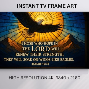 Peut inclure: Une œuvre d'art numérique encadrée pour écrans de télévision. L'image présente un motif de style vitrail avec un aigle planant sur un fond de soleil. Le texte comprend un verset biblique d'Isaïe 40:31. La résolution est de 4K, 3840 x 2160.