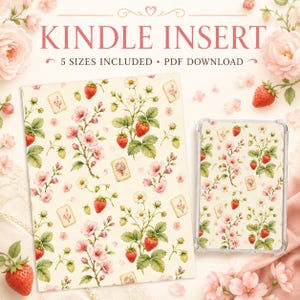 May include: A Kindle insert digital download featuring a cream-colored background with a repeating pattern of red strawberries, green leaves, and pink blossoms. The text reads KINDLE INSERT, 5 SIZES INCLUDED, and PDF DOWNLOAD.