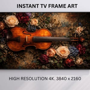 May include: A digital art print featuring a violin surrounded by roses, hydrangeas, and other flowers. The violin is brown with a black fingerboard. The background is a textured, dark, and moody color palette. Text at the top reads "INSTANT TV FRAME ART".