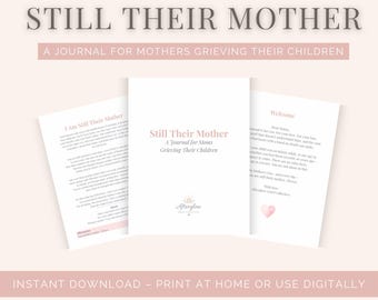 May include: A pink and white journal cover with the title "Still Their Mother: A Journal for Moms Grieving Their Children". The cover also features a pink heart and the text "Afterglow".