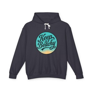 Keep it Beachy Unisex Lightweight Hooded Sweatshirt - Perfect for Summer, Beach Days, Casual Wear, Gift for Coastal Lovers, Surf Style