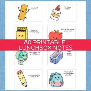 May include: A collection of 80 printable lunchbox notes featuring cute, illustrated school supplies with puns. Each card displays a character like a ruler, glue, crayons, apple, globe, sharpener, pencil, or backpack with text like you rule and stay sharp.