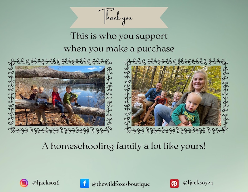 May include: A promotional graphic with the text "Thank you" and "This is who you support when you make a purchase." Two framed photos show a family. The text "A homeschooling family a lot like yours!" is also included.