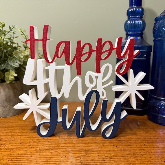 Happy 4th of July Freestanding Sign | Fourth of July Shelf Mantle Table Decor | 3D Sign