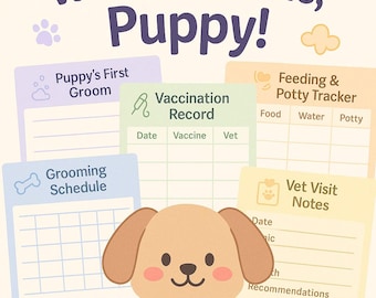 May include: A cheerful illustration with the text "Welcome Home, Puppy!" features a cartoon puppy surrounded by pet care checklists. Includes sections for grooming, vaccination records, feeding, and vet visit notes, all in pastel colors.