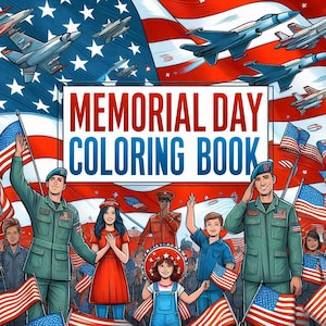 Memorial Day Coloring Book for Kids & Adults | Patriotic American Flag, Military Heroes, Jets, Veterans | Printable PDF Download