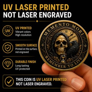 May include: A round coin featuring a Memento Mori design with a skull, raven, hourglass, and clock face. Text reads UV LASER PRINTED NOT LASER ENGRAVED, MEMENTO MORI, REMEMBER TO LIVE, and details about UV printing, smooth surface, and durable finish.