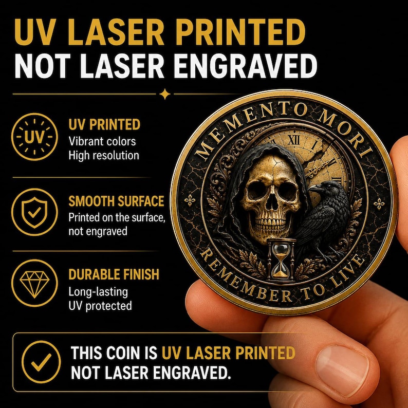 May include: A round coin featuring a Memento Mori design with a skull, raven, hourglass, and clock face. Text reads UV LASER PRINTED NOT LASER ENGRAVED, MEMENTO MORI, REMEMBER TO LIVE, and details about UV printing, smooth surface, and durable finish.