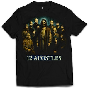 12 Apostles Black T-Shirt — Jesus and His Disciples Christian Graphic Tee Religious Faith-Based Shirt