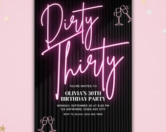 Peut inclure: Une invitation d'anniversaire noire et rose avec l'inscription "Dirty Thirty" en script de style néon. L'invitation comprend les détails de la fête d'anniversaire des 30 ans d'Olivia, avec des illustrations de verres à champagne et des confettis en forme d'étoiles.