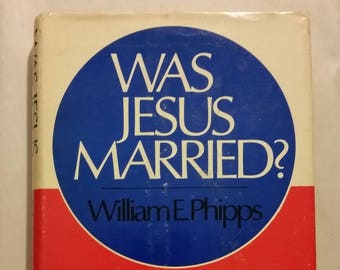 Vintage religion book Was Jesus Married? by William E Phipps 1970, church study, READ ENTIRE DESCRIPTION