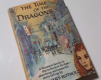 The Time of the Dragons, 1958 novel by Alice Ekert-Rotholz,  Far East setting