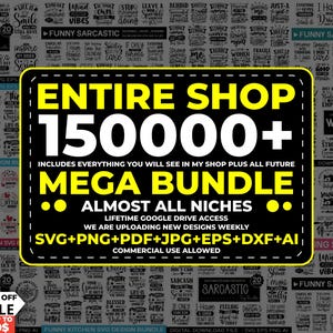 Ensemble SVG dans l'ensemble de la boutique - Offre à durée limitée (plus de 150 000 fichiers SVG et tous les futurs modèles que j'ajouterai à ma boutique)