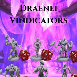 May include: Image features miniature figurines and red dice. The figurines are gray and depict characters with weapons and armor. The dice are red with white numbers. The text "DRAENEI VINDICATORS" is at the top.