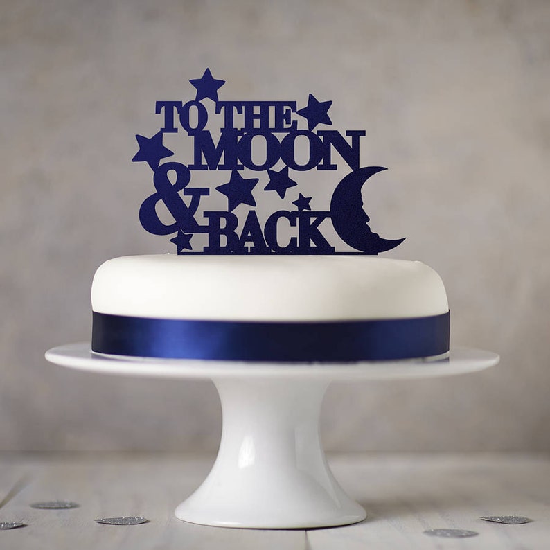 To The Moon And Back Cake Topper image 1