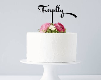 Calligraphy 'Finally' Wedding Cake Topper