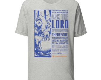 Ask the Lord of the Harvest – Christian T-Shirt | Mission Support Tee