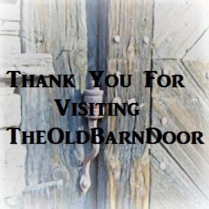 May include: Close-up of weathered wooden barn doors with a metal latch. The text "THANK YOU FOR VISITING TheOldBarnDoor" is displayed in black font across the image. The wood grain is visible, showing shades of gray and brown.