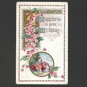 Carte postale d'anniversaire ancienne de 1912 Country Cottage - Tous les bonheurs possibles pour votre anniversaire - Rehaussement de fleurs rose pâle