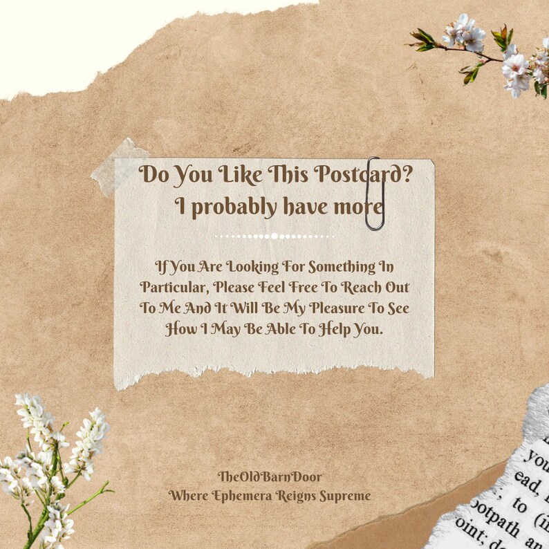 May include: A vintage-style postcard with a brown background and white text. The text reads "Do You Like This Postcard? I probably have more. If You Are Looking For Something In Particular, Please Feel Free To Reach Out To Me And It Will Be My Pleasure To See How I May Be Able To Help You. The Old Barn Door Where Ephemera Reigns Supreme."
