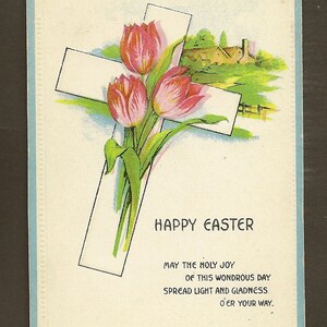 May include: Vintage Easter postcard featuring a white cross with three pink and yellow tulips. The words "Happy Easter" are printed above a poem. The postcard has a light blue border.