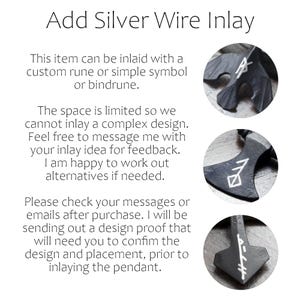May include: A black metal pendant featuring a custom silver wire inlay. The text reads: Add Silver Wire Inlay. This item can be inlaid with a custom rune or simple symbol or bindrune. The space is limited so we cannot inlay a complex design.