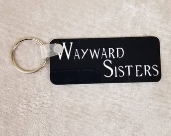 Wayward Sisters TV series SINGLE-sided keychain